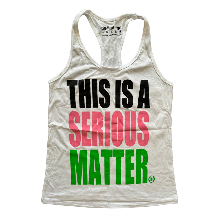 This is a Serious Matter Tank Top