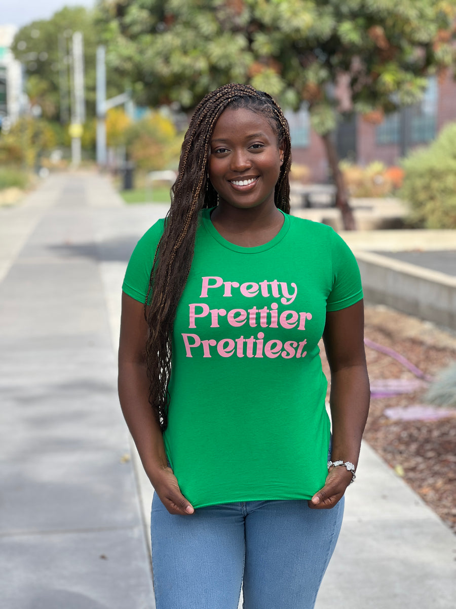 Pretty, Prettier, Prettiest Tee