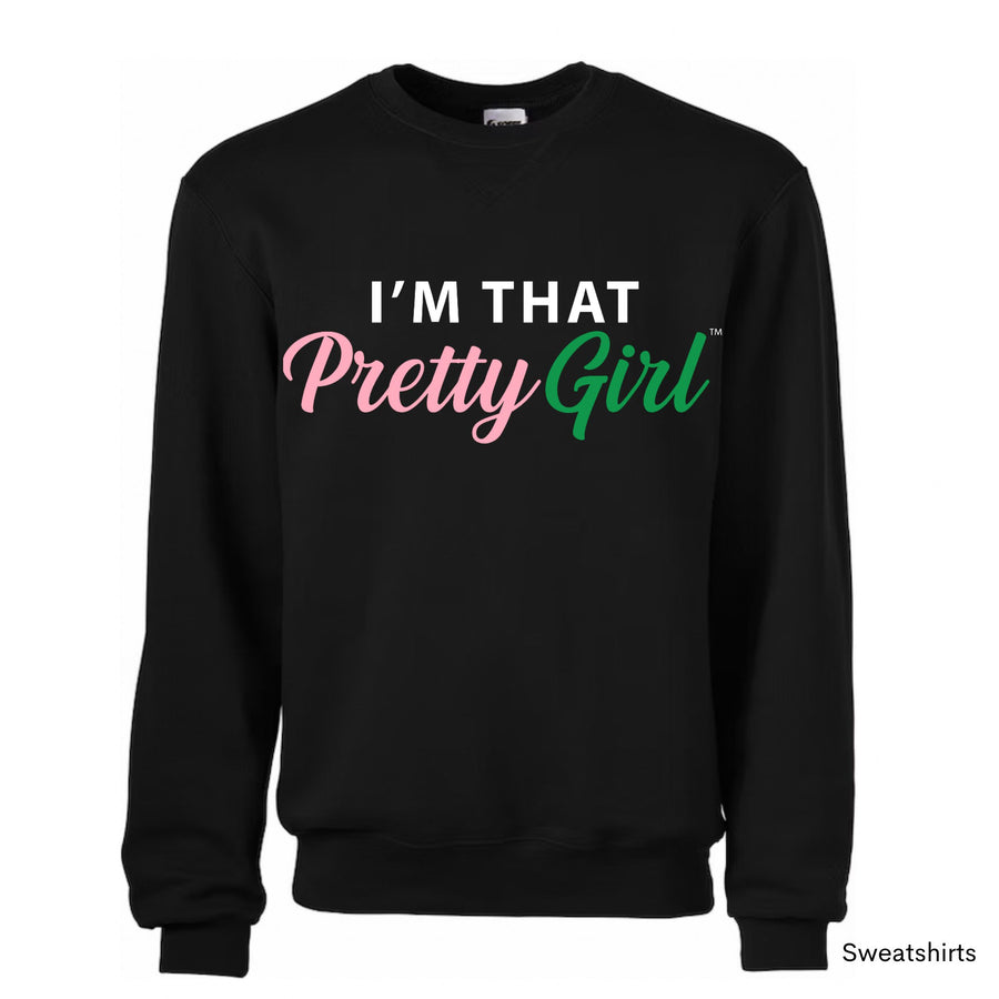 I'm That Pretty Girl Sweatshirt