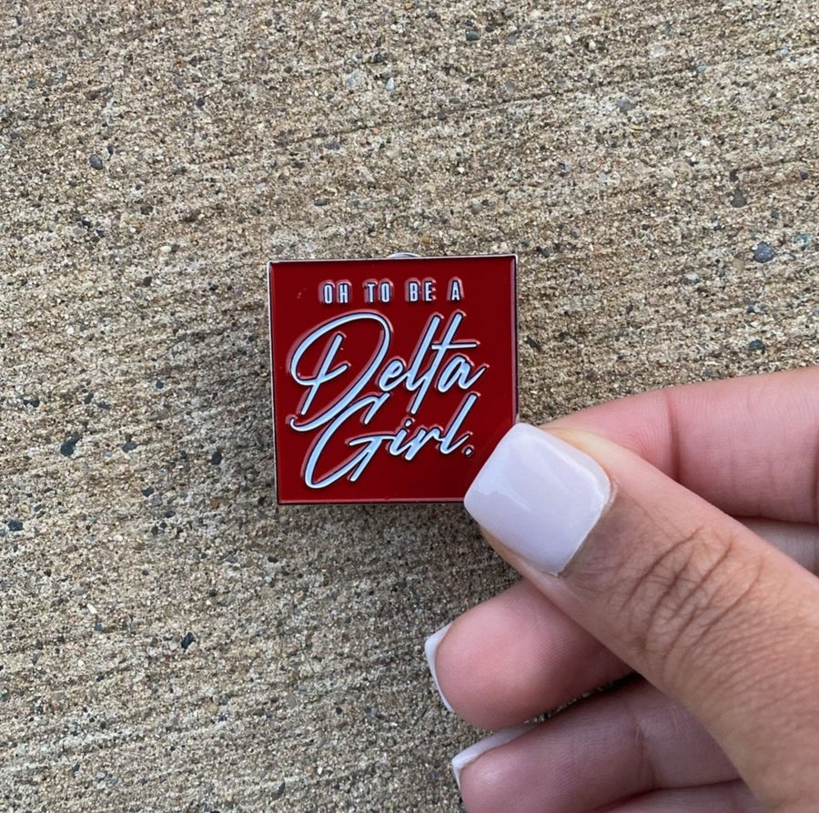 Oh to Be A Delta Girl Lapel Pin