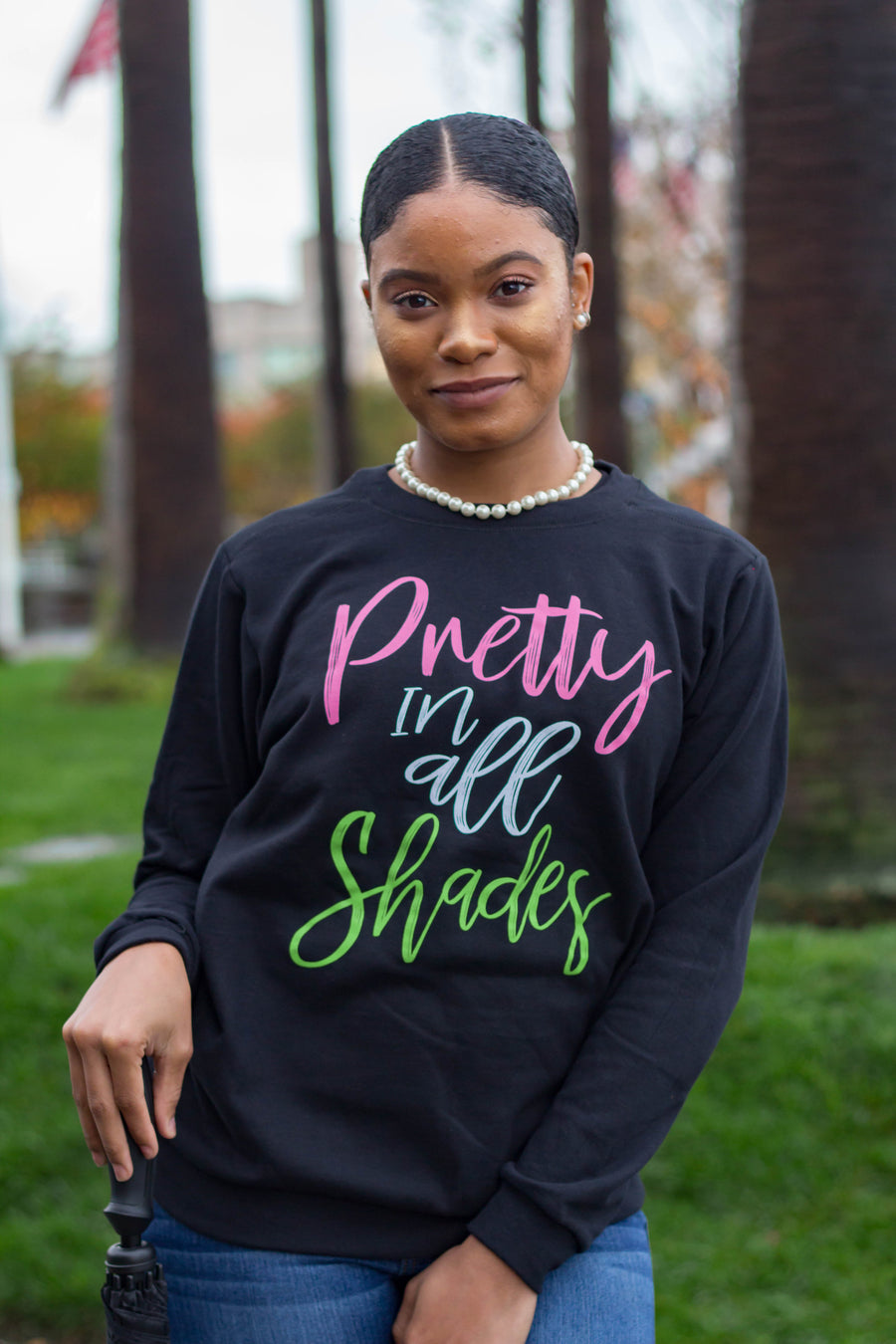 Pretty In All Shades sweatshirt