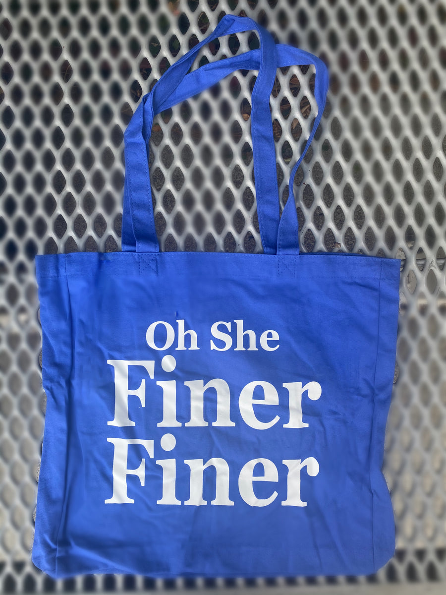 Oh She Finer Finer tote bag